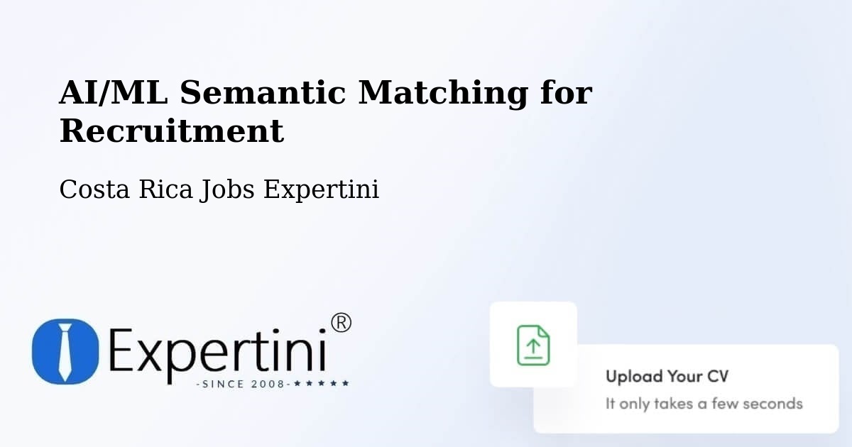 AI/ML Semantic Matching for Recruitment - Costa Rica Jobs Expertini
